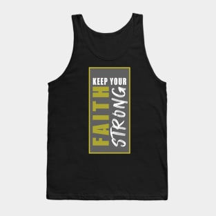 CHRISTIAN MOTIVATION: KEEP YOUR FAITH STRONG Tank Top